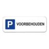 Parkeerbord Voorbehouden